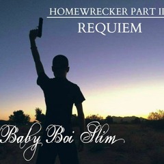 Homewrecker Part II: Requiem