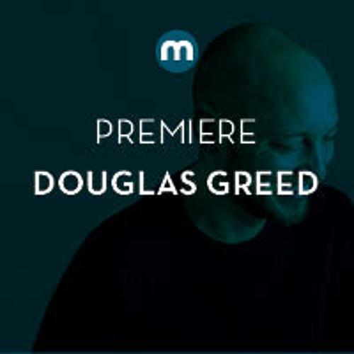 Premiere: Douglas Greed 'Driven' (Seth Troxler Remix)