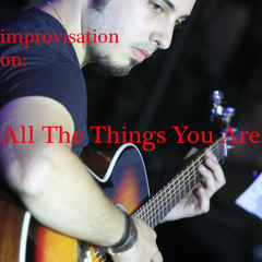 All the things you are - (jazz guitar improvisation)