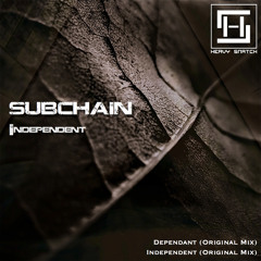 Subchain - dependent (Original Mix) soon on Heavy Snatch rec.