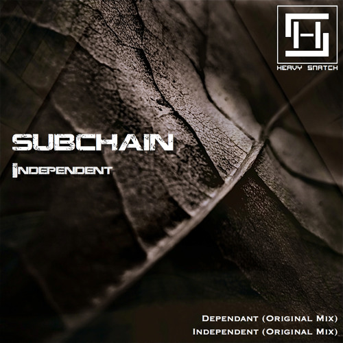 Subchain - dependent (Original Mix) soon on Heavy Snatch rec.
