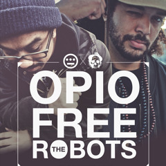 Opio x Free the Robots - Blow sum smoke