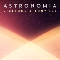 Vicetone & Tony Igy - Astronomia 2014