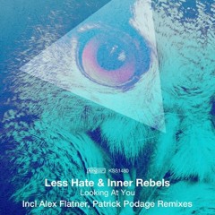Less Hate & Inner Rebels - Looking At You (Patrick Podage Remix) [KSS1480]