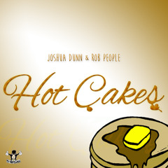 Joshua Dunn & Rob People - Hotcakes