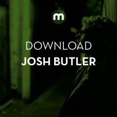 Download: Josh Butler in the mix for Mixmag