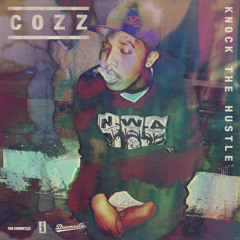 Cozz - Knock The Hustle