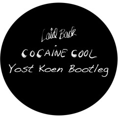 Laid Back - Cocaine Cool (Yost Koen Bootleg)**FREE DOWNLOAD**