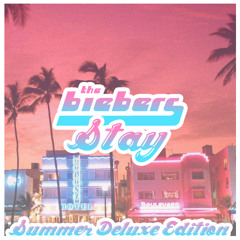 Stay (Summer Deluxe Edition)