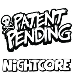 Nightcore - Psycho In Love (Patent Pending)