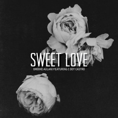 Sweet Love (feat. C Dot Castro)