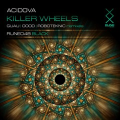 RUNE048: Acidova – Killer Wheels (GUAU remix) [PREVIEW]