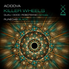 RUNE048: Acidova – Killer Wheels (OOOD remix) [PREVIEW]