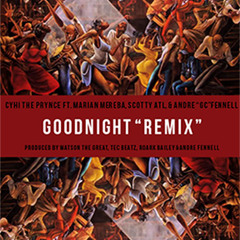 Good Night (Remix) Feat. Scotty ATL, Marian Mereba & Andre "GC" Fennell