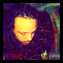 Tone - Im Here
