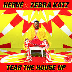 Tear The House Up  - Hervé X Zebra Katz(Howell & Euceda Bootleg)Free Download