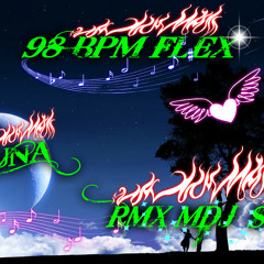 98 BPM FLEX - LUNA RMX MDJ´S 2014