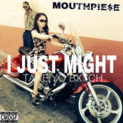 Take Yo B♛tch (I JUST MIGHT)