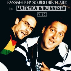 BASSSHERIFF SOUND DUBPLATE feat. MATEYKA a dj NNESER