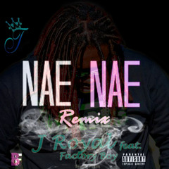 Nae Nae Remix - J Royal feat. Factory Boy