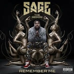 SAGE THE GEMINI DONT YOU