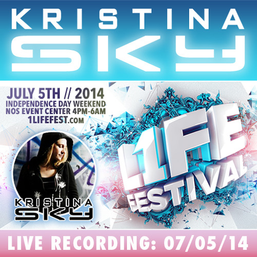 Kristina Sky Live @ 1Life Festival [07-05-14]