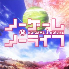No Game No Life OST - "Now Loading"