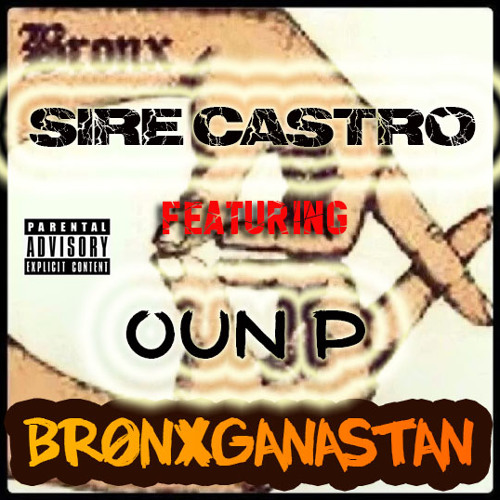 BRONXGANASTAN FT OUN P