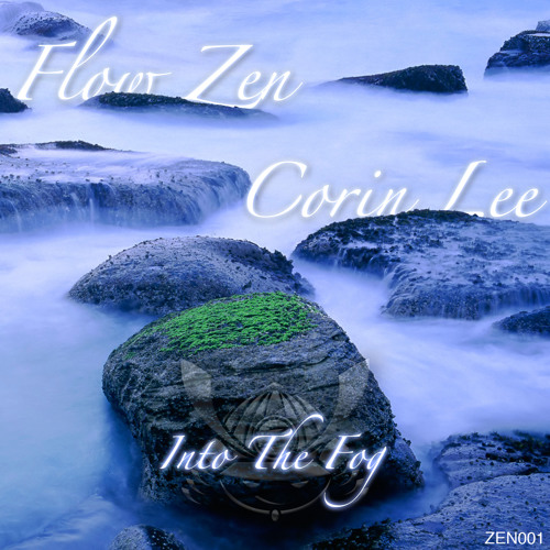 Flow Zen & Corin Lee - Into The Fog