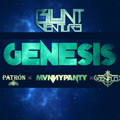 Genesis (Original Mix) Patron X MVNNYPVNTY X Kenflo (unmastered)