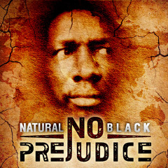 NATURAL BLACK - NO PREJUDICE - SEMI DUB (Label: Triple T Production)