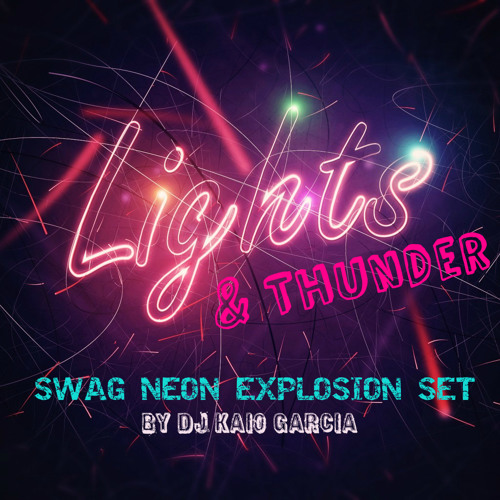 Lights & Thunder (Swag Neon Explosion PromoSet)