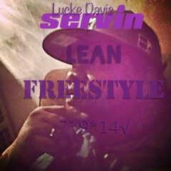 Lucke - Servin Lean Freestyle