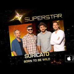 Suricato - Born To Be Wild