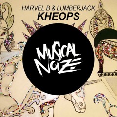 Harvel B & Lumberjack - Kheops (Original Mix)