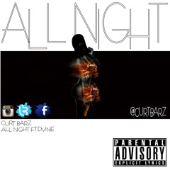 CURTBARZ-ALL NIGHT FT.DVINE