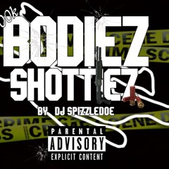 400k - Bodiez Shottiez [By DJ SpizzleDoe] (Prod. Deities)