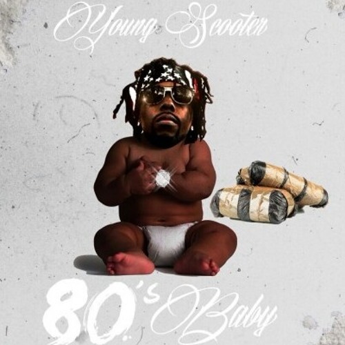 Young Scooter - 80s Baby