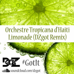 Orchestre Tropicana d'Haiti - Limonade (DZgot Remix)