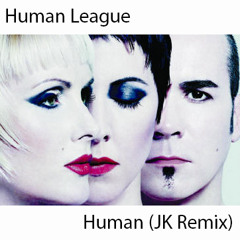 Human League - Human (JK Remix)