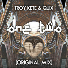 Troy Kete ✖ QUIX - 1, 2