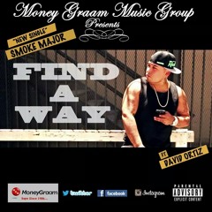 'FIND A WAY' ..SMOKE MAJOR FEAT David Ortiz