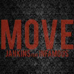 Move feat. Infamous (Prod. by JANKINS)