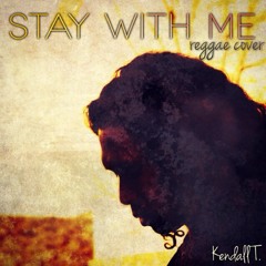 Kendall T. - Stay With Me (Sam Smith Cover)