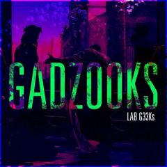 GADZOOKS (@Tone_RNM @OnBeatMusic)