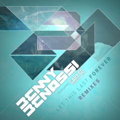 Benny Benassi - Let This Last Forever (ft Gary Go) (Sunstars Remix)