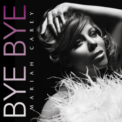 Bye Bye [Remix] - Mariah Carey