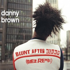 Danny Brown - Blunt After Blunt (DiEz ReMix)