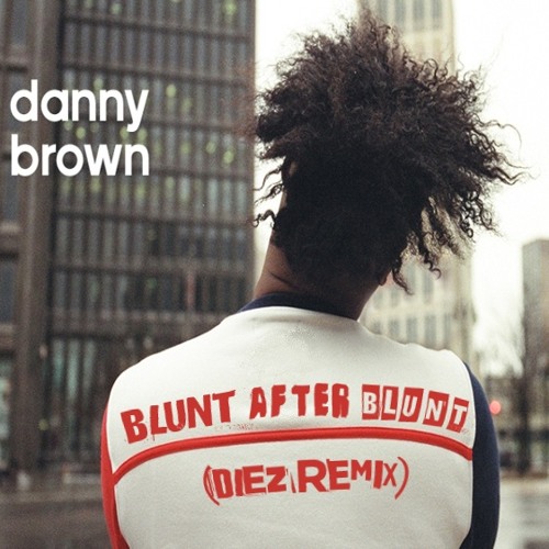 Danny Brown - Blunt After Blunt (DiEz ReMix)