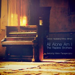 All Alone Am I - The Replete Brothers